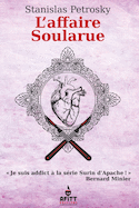 Surin d'Apache, t. 03 : L'affaire Soularue